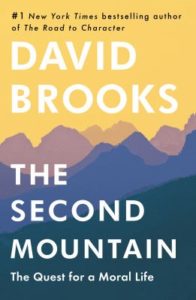 Thoughts and Quotes from “The Second Mountain” by David Brooks