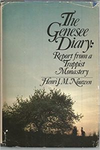 Quotes from “The Genesee Diary: Report from a Trappist Monastery” by Henri J. M. Nouwen