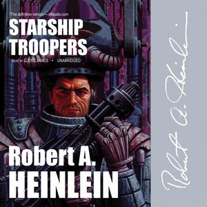 “Starship Troopers” – Robert Anson Heinlein (quotes and a few thoughts)