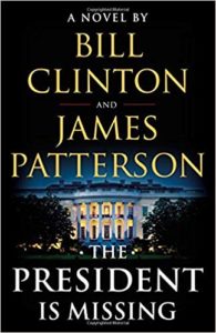 “The President is Missing” by Bill Clinton and James Patterson