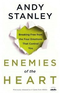 Review and Quotes from “Enemies of the Heart” – Andy Stanley