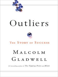 Review of “Outliers” – Malcolm Gladwell
