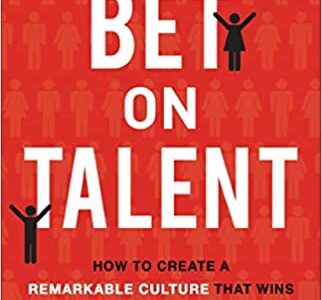 Thoughts and Quotes from Bet On Talent by Dee Ann Turner