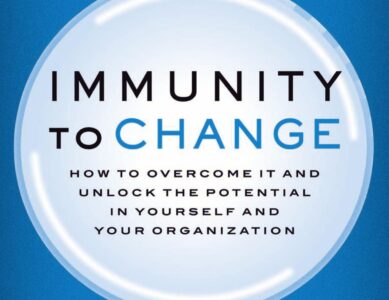 Thoughts and Quotes from “Immunity to Change” by Robert Kegan