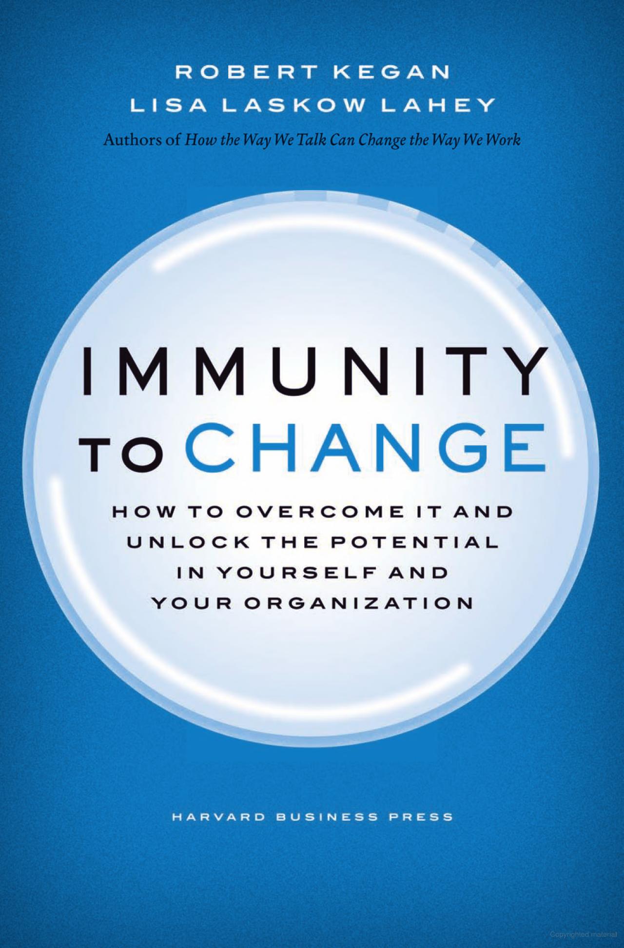 Thoughts and Quotes from “Immunity to Change” by Robert Kegan