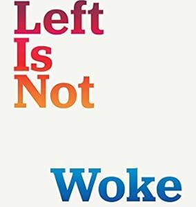 Quotes from Left Is Not Woke by Susan Neiman
